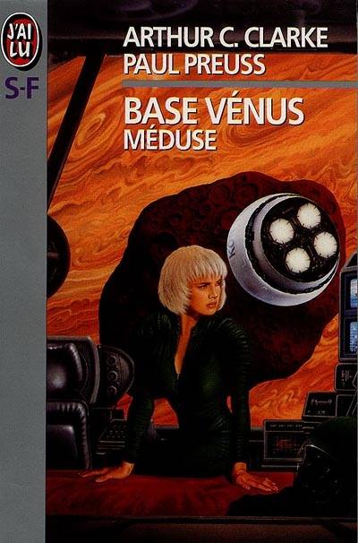 Base Vénus. Vol. 4. Méduse | Arthur C. Clarke, Jean-Pierre Pugi