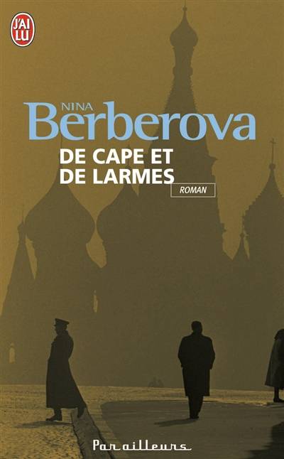 De cape et de larmes | Nina Nikolaïevna Berberova, Luba Jurgenson