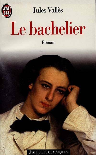 Le bachelier | Jules Valles