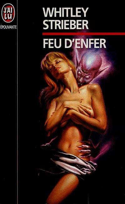 Feu d'enfer | Whitley Strieber, Dominique Wattwiller