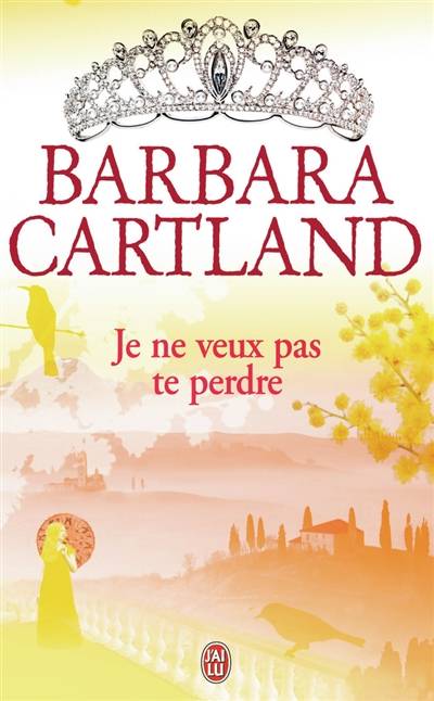 Je ne veux pas te perdre | Barbara Cartland, Alain Doremieux