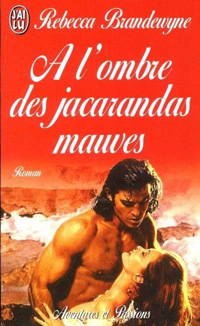 A l'ombre des jacarandas mauves | Rebecca Brandewyne, Anne Busnel