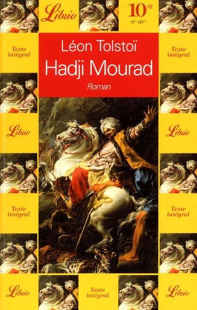 Hadji Mourad | Lev Nikolaïevitch Tolstoï, Alexandre V. Soloviev, Georges Haldas