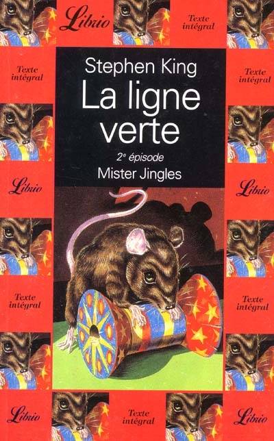 La ligne verte. Vol. 2. Mister Jingles | Stephen King