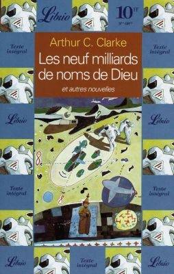 Les neuf milliards de noms de Dieu : et autres nouvelles | Arthur C. Clarke, Iawa Tate