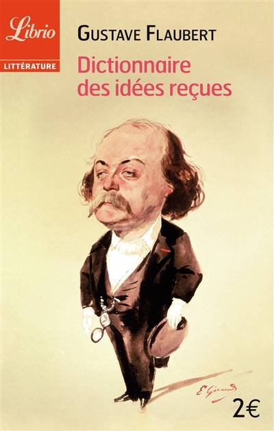 Dictionnaire des idées reçues | Gustave Flaubert