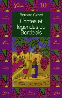 Contes et légendes du Bordelais | Bernard Clavel