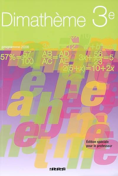 Dimathème 3e : édition spéciale pour le professeur | Xavier Andrieu, Jean-Luc Fourton, Alain Lanoelle, Jean-Claude Perrinaud