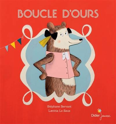 Boucle d'ours | Stéphane Servant, Laetitia Le Saux