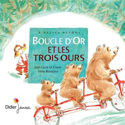 Boucle d'or et les trois ours | Jean-Louis Le Craver, Irene Bonacina