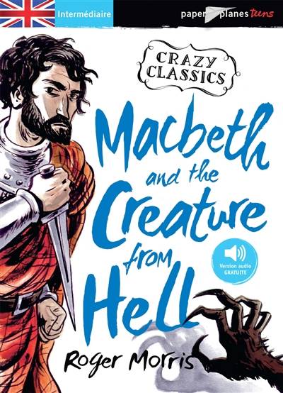 Macbeth and the creature from hell | Roger Morris, William Shakespeare, Euan Cook