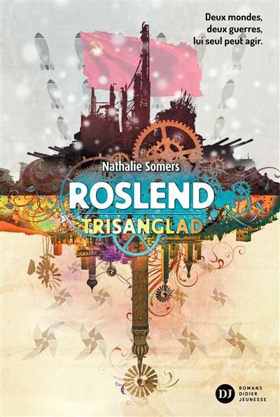 Roslend. Vol. 2. Trisanglad : la bataille de Stalingrad | Nathalie Somers