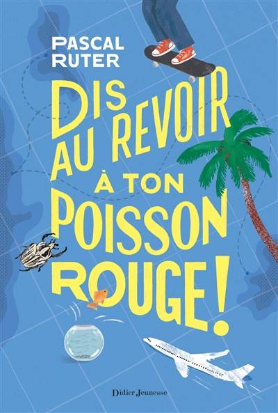 Dis au revoir à ton poisson rouge ! | Pascal Ruter