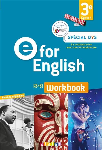 E for English 3e, cycle 4, A2-B1 : workbook, spécial dys : nouveau programme | Melanie Herment, Johanna Crainmark, Sylvie Eder, Melanie Masson, Olivier Pelletier