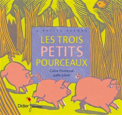 Les trois petits pourceaux | Coline Promeyrat, Joëlle Jolivet