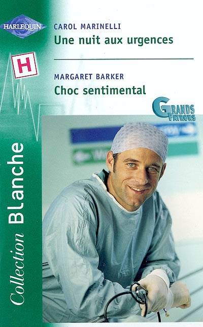 Choc sentimental. Une nuit aux urgences | Margaret Barker, Carol Marinelli