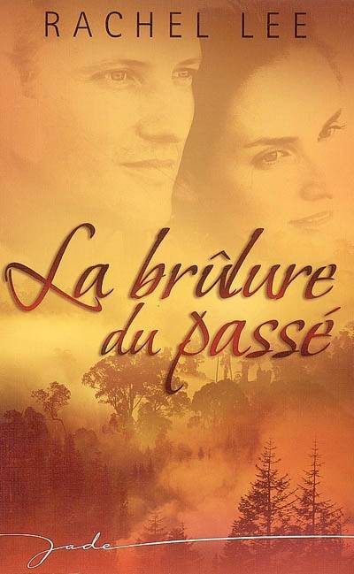 La brûlure du passé | Rachel Lee, Vassoula Galangau