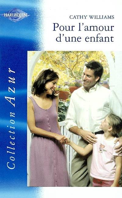 Pour l'amour d'un enfant | Cathy Williams, Monique de Fontenay