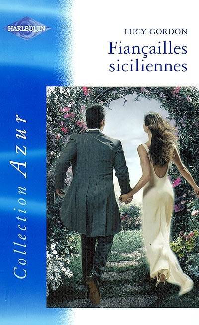 Fiançailles siciliennes | Lucy Gordon, Anne Dautun