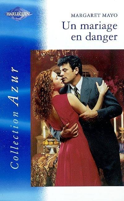 Un mariage en danger | Margaret Mayo, Marie May