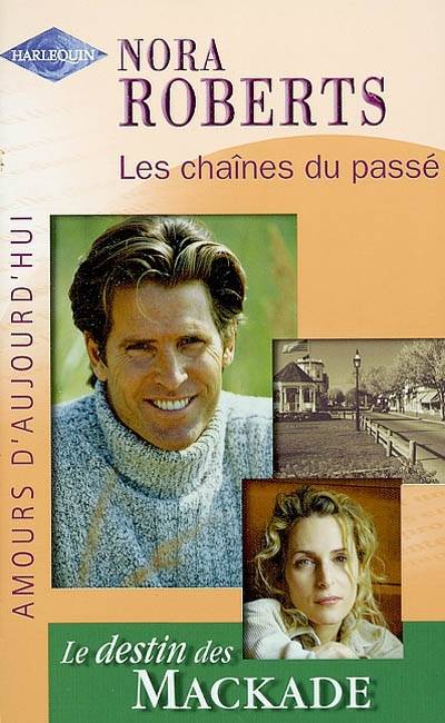 Les chaînes du passé | Nora Roberts, Lionel Evrard