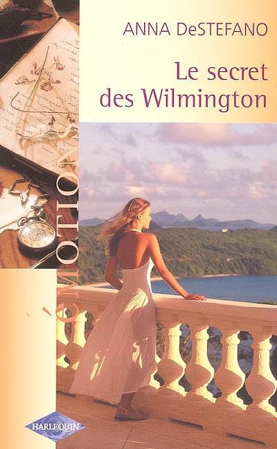 Le secret des Wilmington | Anna DeStefano, Elizabeth Benarbane