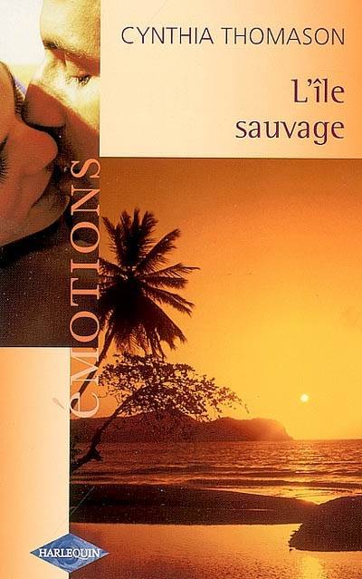 L'île sauvage | Cynthia Thomason, Florence Moreau