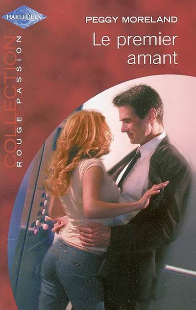 Le premier amant | Peggy Moreland, Florence Guillemat-Szarvas