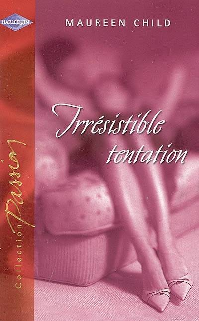 Irrésistible tentation | Maureen Child, Florence Moreau