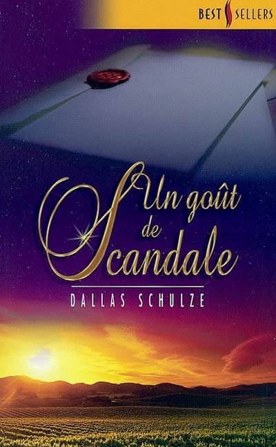 Un goût de scandale | Dallas Schulze, Danièle Laruelle