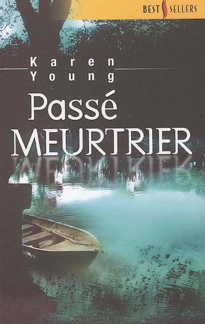 Passé meurtrier | Karen Young, Patricia Ranvoisé