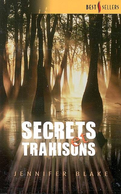 Secrets et trahisons | Jennifer Blake, Jean Esch