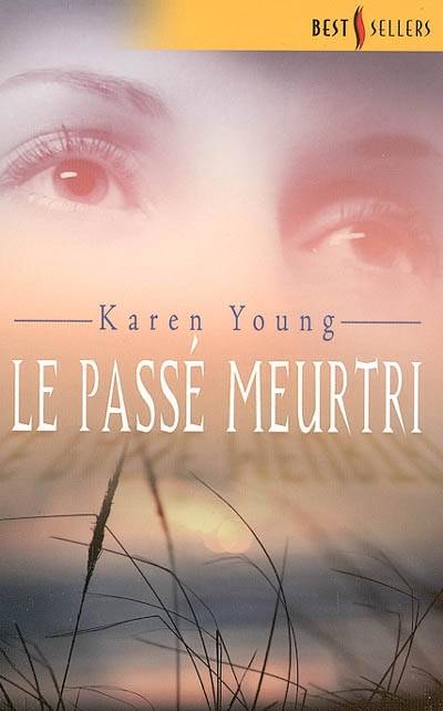 Le passé meurtri | Karen Young, Nellie d' Arvor