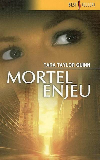 Mortel enjeu | Tara Taylor Quinn