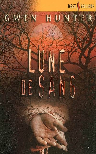 Lune de sang | Gwen Hunter, Florence Godebska