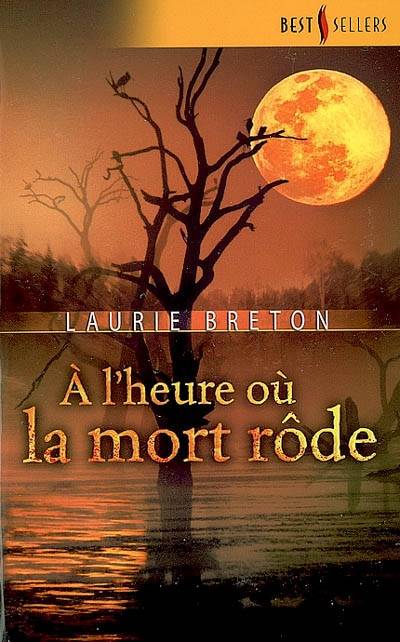 A l'heure où la mort rôde | Laurie Breton, Nellie d' Arvor