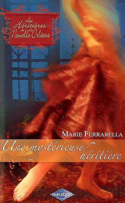 Les héritières de la Nouvelle-Orléans. Vol. 2. Une mystérieuse héritière | Marie Ferrarella, Marie-Claude Cortial