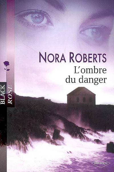 L'ombre du danger | Nora Roberts, Fabrice Canepa