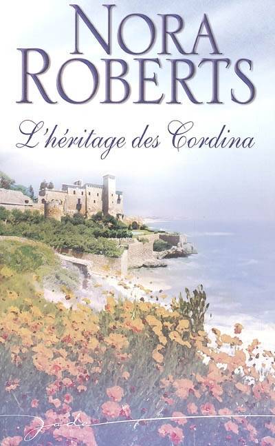 L'héritage des Cordina | Nora Roberts