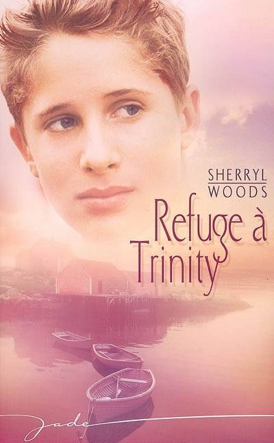 Refuge à Trinity | Sherryl Woods