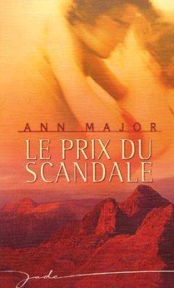 Le prix du scandale. Un homme à aimer | Ann Major, Nora Roberts, Florence Godebska