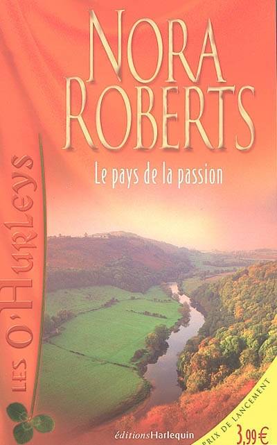 Les O'Hurleys. Vol. 1. Le pays de la passion | Nora Roberts