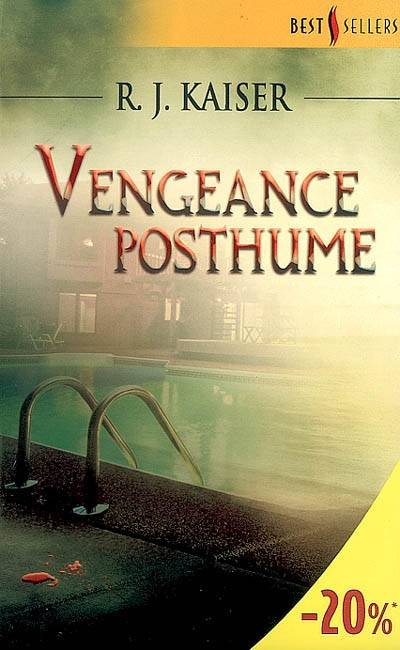 Vengeance posthume | R. J. Kaiser, Joelle Touati