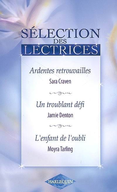 Sélection des lectrices | Sara Craven, Jamie Denton, Moyra Tarling, Marie-Pierre Malfait, Edwige Hennebelle