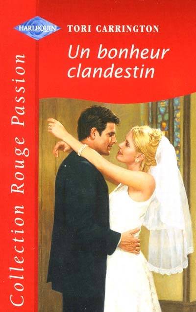 Un bonheur clandestin | Tori Carrington