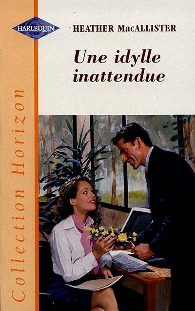 Une idylle inattendue | Heather MacAllister, Alexis Vincent