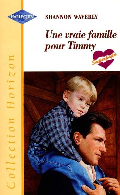 Une vraie famille pour Timmy | Shannon Waverly, Carole Pauwels