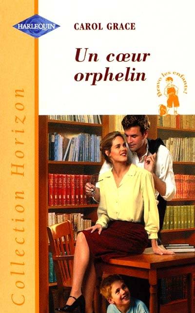 Un coeur orphelin | Carol Grace, Véronique Minder