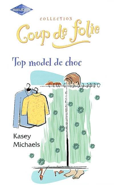 Top model de choc | Kasey Michaels, Edwige Hennebelle