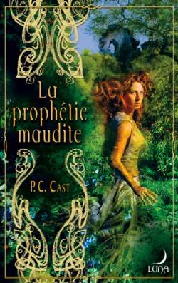 La prophétie maudite | P. C. Cast